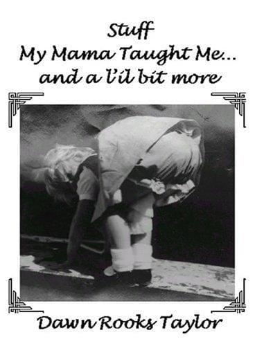 Stuff My Mama Taught Me
