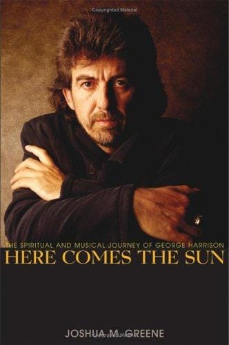 Here comes the sun: the spiritual and musical journey of George Harrison