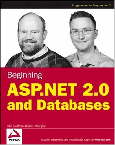 Beginning ASP.NET 2.0 and Databases (Wrox Beginning Guides)
