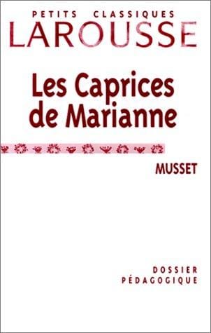 Les Caprices de Marianne, Musset: Dossier pédagogique