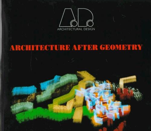 Architecture After Geometry (Architectural Design)