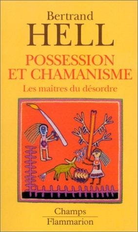 Possession et chamanisme: Les Maîtres du désordre