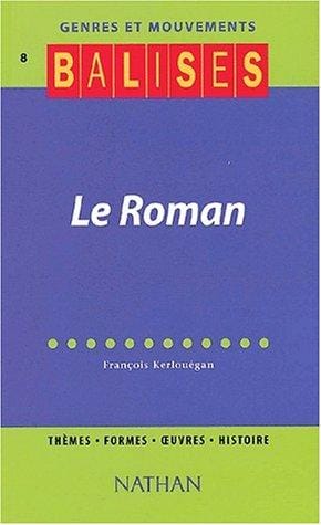 Balises - Genres et Mouvements 8: Le Roman