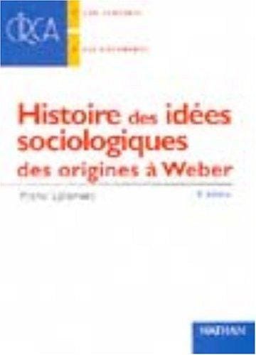 Histoire des idées sociologiques: des origines à Durkheim et Weber