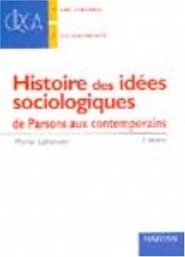 Histoire des idées sociologiques: de Parosons auc contemporains