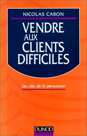 Vendre aux clients difficiles