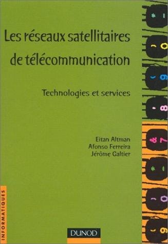 Les réseaux satellitaires de télécommunication: Technologies et services