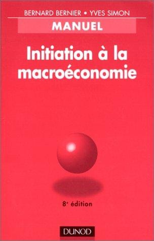 Initiation à la macroéconomie: Manuel, 8e édition