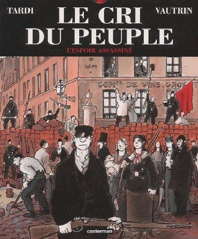 Le Cri du peuple, tome 2: L'Espoir assassiné