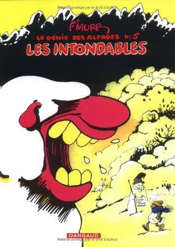 Le Génie des alpages, tome 5: Les intondables