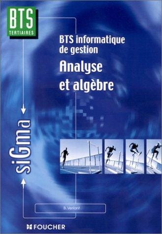 BTS informatique de gestion: Analyse et Algèbre