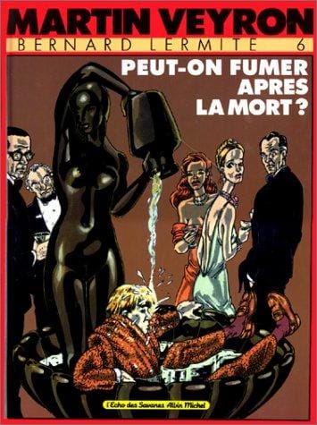 Bernard lermitte, tome 6: Peut-on fumer après la mort?