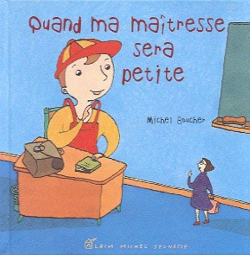 Quand ma maîtresse sera petite