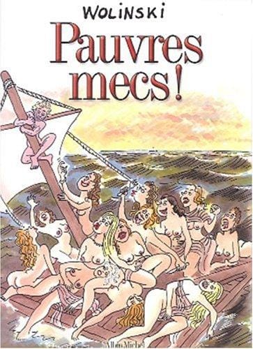 Pauvres mecs !