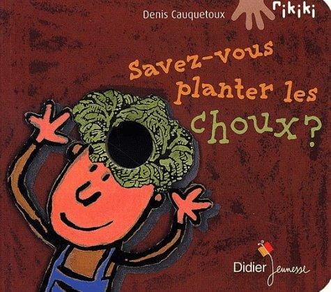 Savez-vous planter les choux?