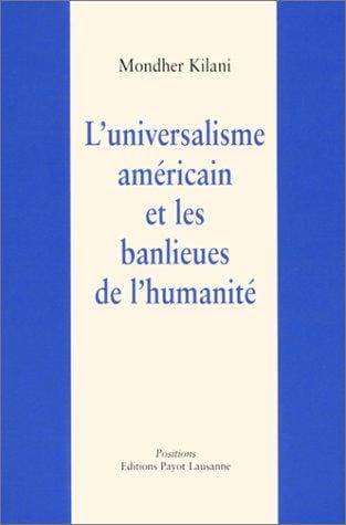 LÂUniversalisme amÃ©ricain et les Banlieues de l'humanitÃ©