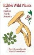 Edible wild plants of eastern North America