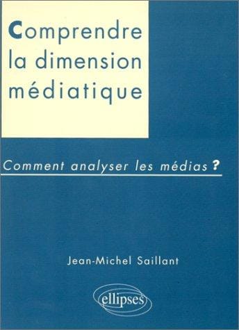 La Dimension médiatique: Comment analyser les médias ?