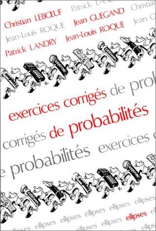 Exercices corrigés de probabilités