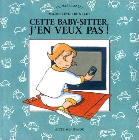 Cette Baby-sitter, j'en veux pas