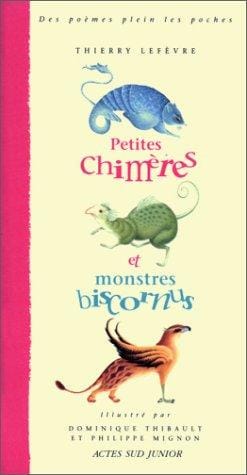 Petites Chimères et monstres biscornus