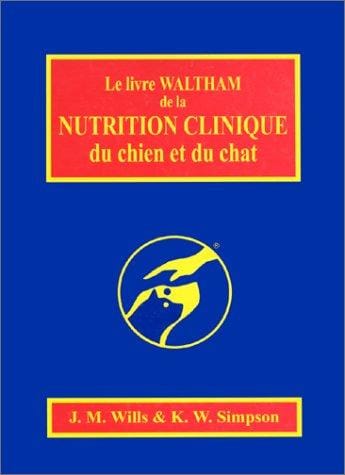 Le livre Waltham de la nutrition clinique du chien et du chat