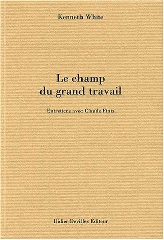 Le champ du grand travail