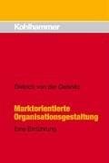 Marktorientierte Organisationsgestaltung.