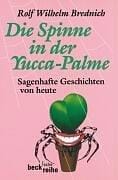 Die Spinne in der Yucca- Palme. Sagenhafte Geschichten von heute.