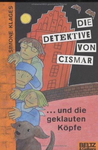 Die Detektive von Cismar ... und die geklauten Köpfe (Band 1)