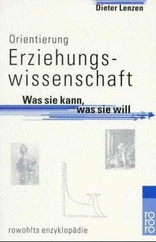 Orientierung Erziehungswissenschaften. Was sie kann, was sie will.