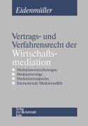 Vertrags- und Verfahrensrecht der Wirtschaftsmediation.