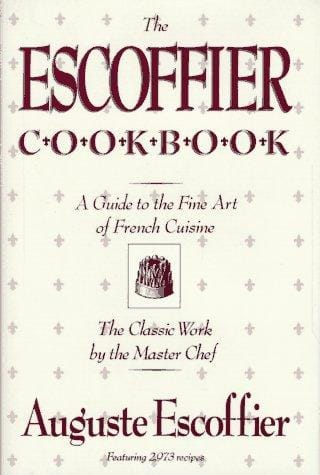 The Escoffier cook book: a guide to the fine art of cookery
