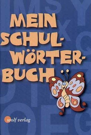 Mein Schul- Wörterbuch.