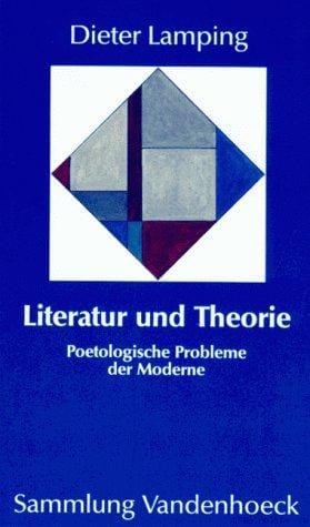 Literatur und Theorie. Über poetologische Probleme der Moderne.