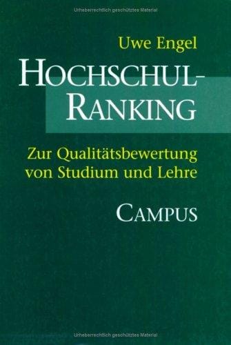 Hochschul- Ranking. Zur Qualitätsbewertung von Studium und Lehre.