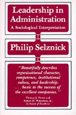 Leadership in Administration: A Sociological Interpretation
