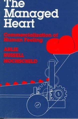 The Managed Heart: Commercialization of Human Feeling