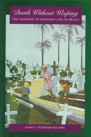 Death Without Weeping: The Violence of Everyday Life in Brazil (Centennial Book)