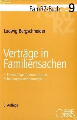 Verträge in Familiensachen. Eheverträge, Trennungs- und Scheidungsvereinbarungen.