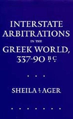 Interstate arbitrations in the Greek world, 337-90 B.C.
