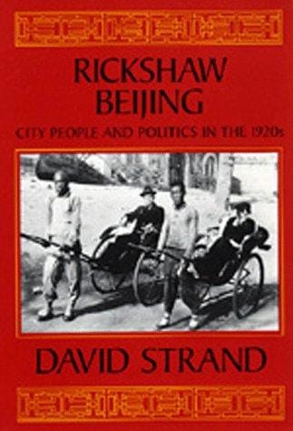 Rickshaw Beijing: City People and Politics in the 1920s