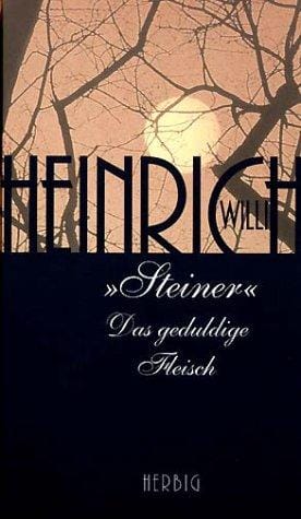Steiner. Das geduldige Fleisch.