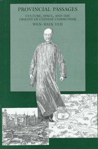 Provincial passages: culture, space, and the origins of Chinese communism