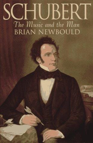Schubert, the music and the man