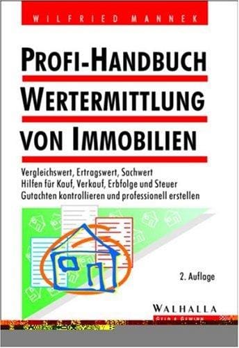 Profi- Handbuch: Wertermittlung von Immobilien.
