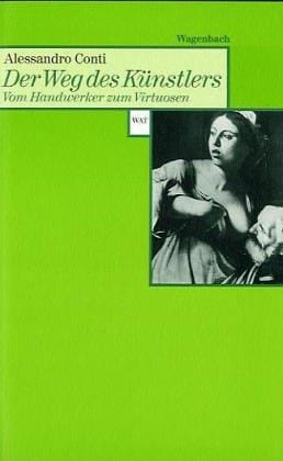 Der Weg des Künstlers. Vom Handwerker zum Virtuosen.