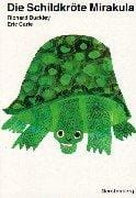 Die Schildkröte Mirakula.