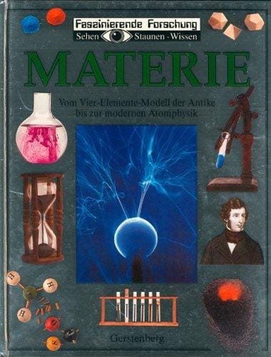 Sehen, Staunen, Wissen: Materie. Faszinierende Forschung.
