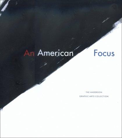 An American Focus: The Anderson Graphic Arts Collection